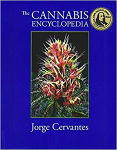 The Cannabis Encyclopedia by Jorge Cervantes
